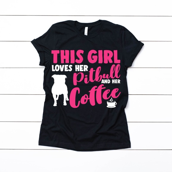 This Girl Loves Her Pitbull and Her Coffee Shirt - Picture 1 of 1